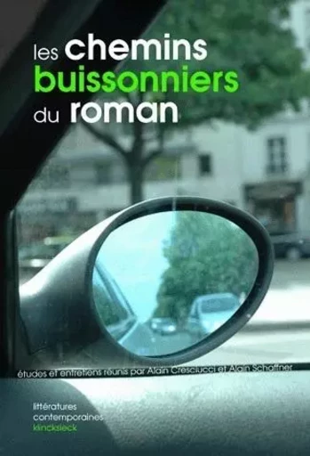 Les Chemins buissonniers du roman - Alain Cresciucci, Alain Schaffner - Klincksieck