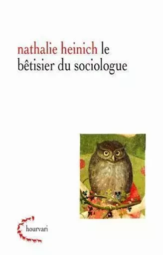 Le Bêtisier du sociologue - Nathalie Heinich - Klincksieck