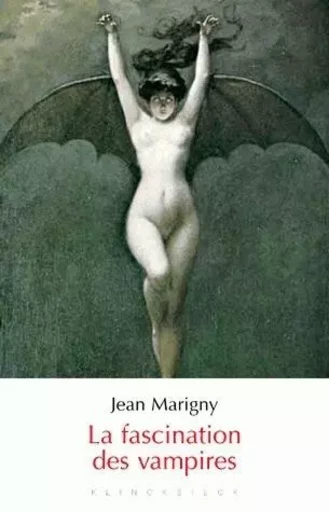 La Fascination des vampires - Jean Marigny - Klincksieck