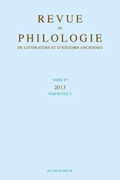 Revue de philologie, de littérature et d'histoire anciennes volume 87