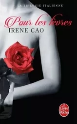 Pour tes lèvres (La Trilogie italienne, Tome 2)