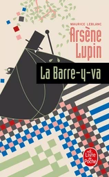 Arsène Lupin la barre-y-va