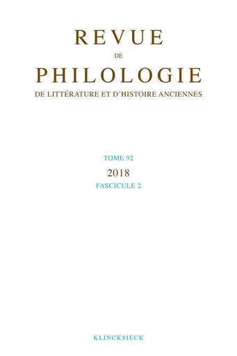 Revue de philologie, de littérature et d'histoire anciennes volume 92-2 -  - Klincksieck