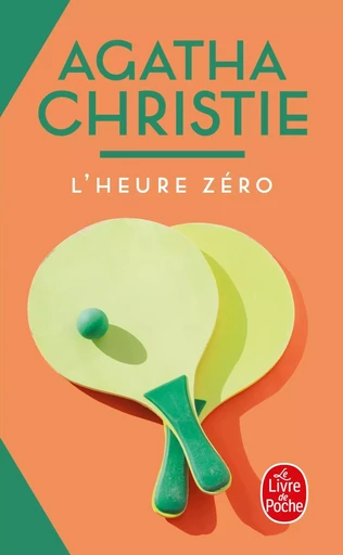 L'Heure zéro - Agatha Christie - LGF