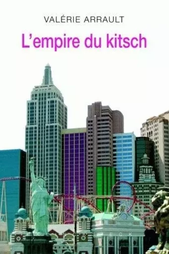 L'Empire du kitsch - Valérie Arrault - Klincksieck