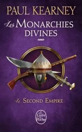 Le Second Empire (Les Monarchies divines, Tome 4) - Paul Kearney - LGF