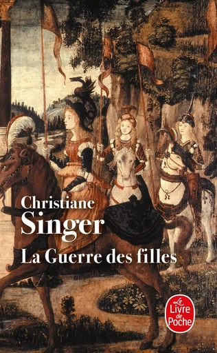 La guerre des filles - Christiane Singer - LGF