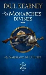 Les Vaisseaux de l'Ouest (Les Monarchies divines, Tome 5)