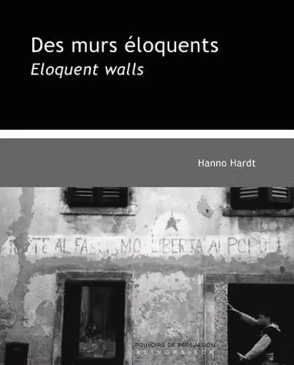 Des Murs éloquents / Eloquent Walls - Hanno Hardt - Klincksieck