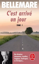 C'est arrivé un jour (Tome 1)