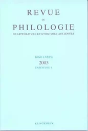 Revue de philologie, de littérature et d'histoire anciennes volume 77