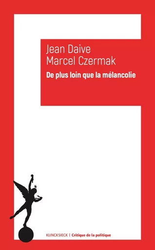 De plus loin que la mélancolie - Jean Daive, Marcel Czermak - Klincksieck