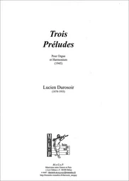 Trois Préludes pour orgue et harmonium