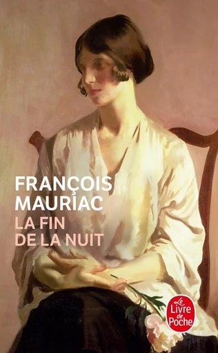 La Fin de la nuit - FRANCOIS Mauriac - LGF