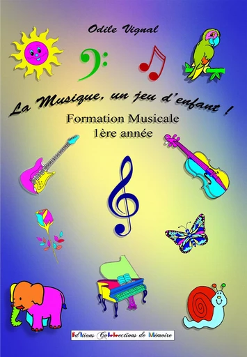 La musique, un jeu d'enfant ! - VIGNAL Odile - COLLECTIONS