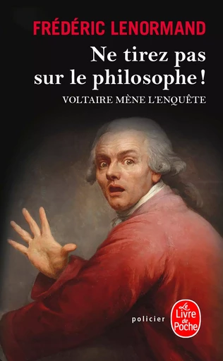 Ne tirez pas sur le philosophe - Frédéric Lenormand - LGF