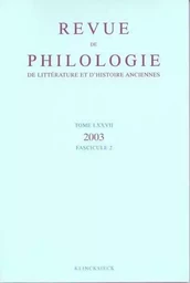 Revue de philologie, de littérature et d'histoire anciennes volume 77