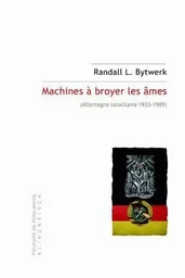 Machines à broyer les âmes