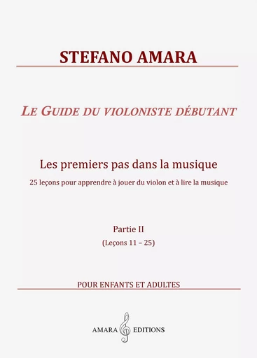 Le Guide du violoniste débutant. Partie II - Stefano Amara - AMARA EDITIONS