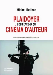 Plaidoyer pour l'avenir du cinéma d'auteur