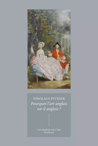 Pourquoi l'art anglais est-il anglais ? - Nikolaus Pevsner - Klincksieck