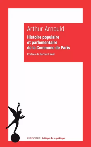 Histoire populaire et parlementaire de la Commune de Paris - Arthur Arnould - Klincksieck