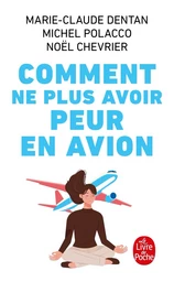 Comment ne plus avoir peur en avion