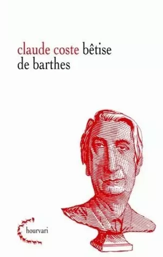 Bêtise de Barthes - Claude Coste - Klincksieck