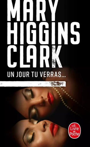 Un jour tu verras... - Mary Higgins Clark - LGF