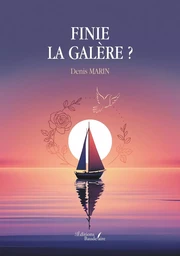 Finie la galère ?