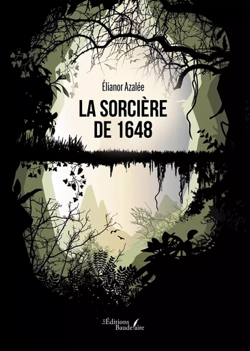 La sorcière de 1648 - Élianor Azalée - BAUDELAIRE