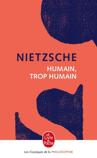 Humain, trop humain - Friedrich Nietzsche - LGF