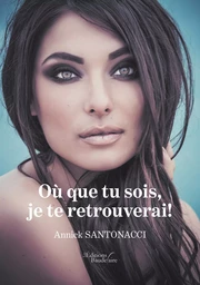 Où que tu sois, je te retrouverai !