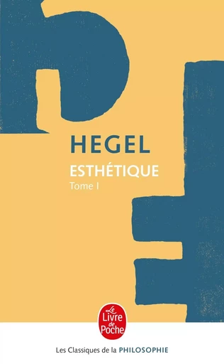 Esthétique tome 1 - Georg-Wilhelm-Friedrich Hegel - LGF