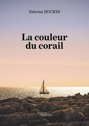 La couleur du corail - Sabrina BOUKIR - BAUDELAIRE