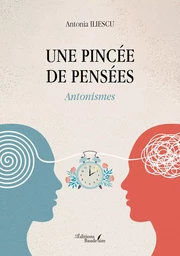 Une pincée de pensées - Antonismes