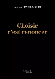 Choisir c'est renoncer