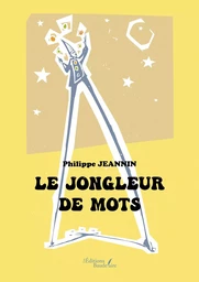 Le jongleur de mots