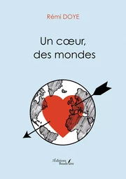 Un coeur, des mondes