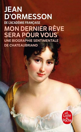 Mon dernier rêve sera pour vous - Jean d' Ormesson - LGF