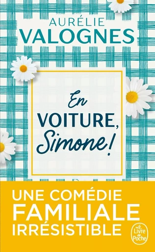 En voiture, Simone ! - Aurélie Valognes - LGF