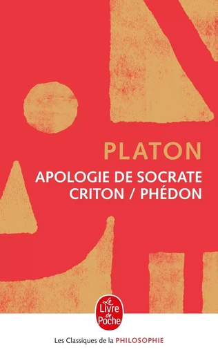 Apologie de Socrate-Criton-Phédon -  Platon - LGF