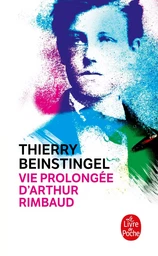 Vie prolongée d'Arthur Rimbaud