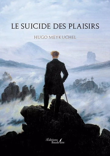 Le suicide des plaisirs - Hugo MEYKUCHEL - BAUDELAIRE