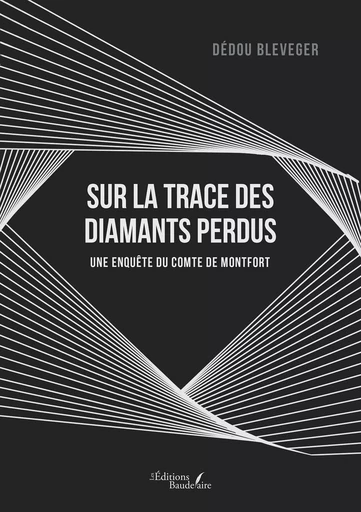 Sur la trace des diamants perdus - Dédou BLEVEGER - BAUDELAIRE