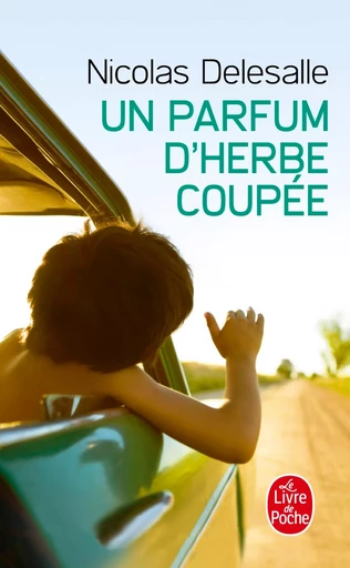 Un Parfum d'herbe coupée - Nicolas Delesalle - LGF