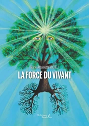 La Force du Vivant