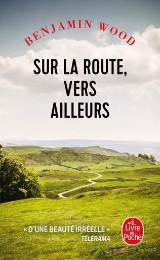 Sur la route, vers ailleurs - Benjamin Wood - LGF