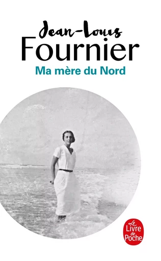 Ma Mère du Nord - Jean-Louis Fournier - LGF