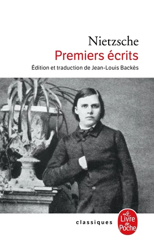 Premiers écrits - Friedrich Nietzsche - LGF